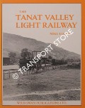 The Tanat Valley Light Railway by LLOYD, Mike